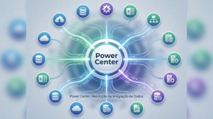 Power Center: Revolução na Integração de Dados